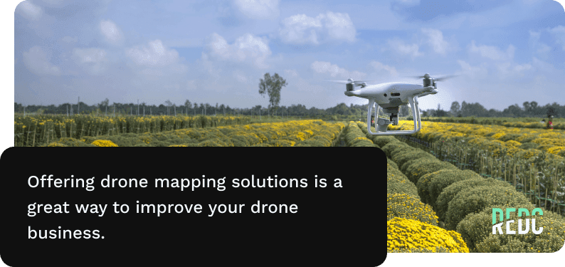 Image: A drone hovering over a field of bushy crops. Text: Offering drone mapping solutions is a great way to improve your drone business