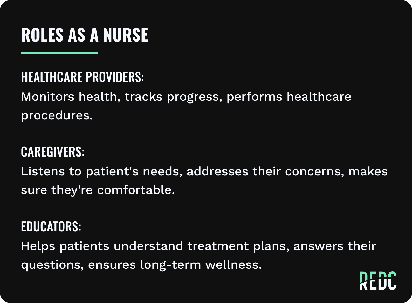 No image. Text: Roles of a nurse include being a caregiver, a healthcare provider, and an educator,